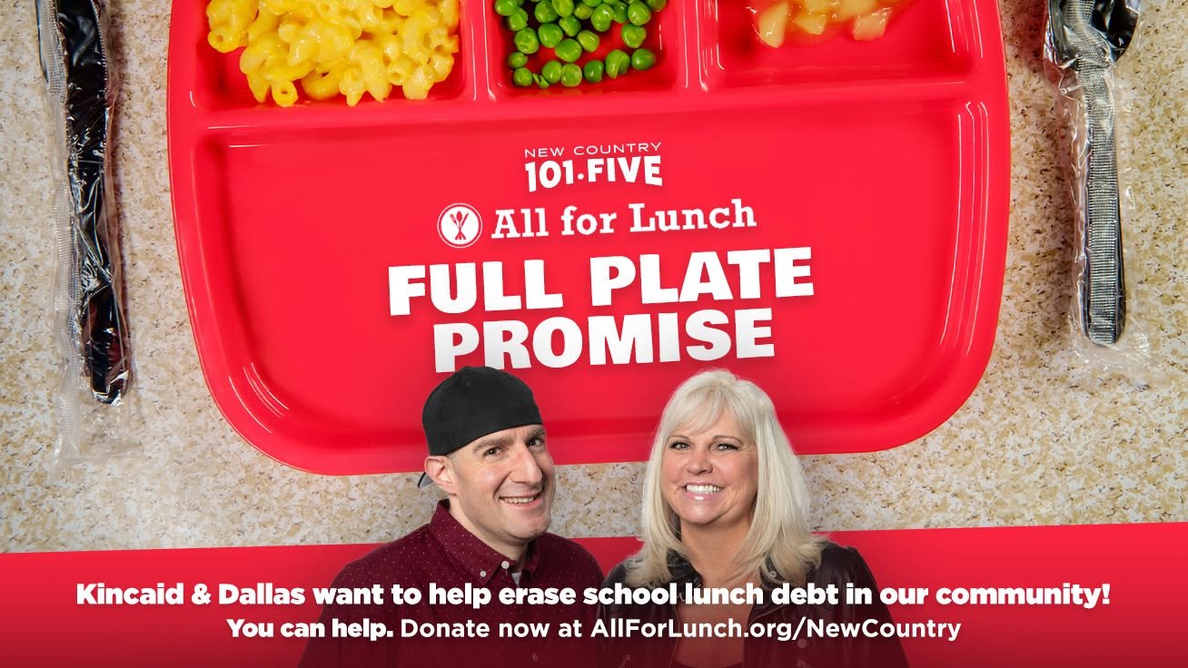 Full Plate Promise campaign graphic featuring Kincaid and Dallas, New Country 101.FIVE, and All for Lunch, promoting community support to eliminate school lunch debt.